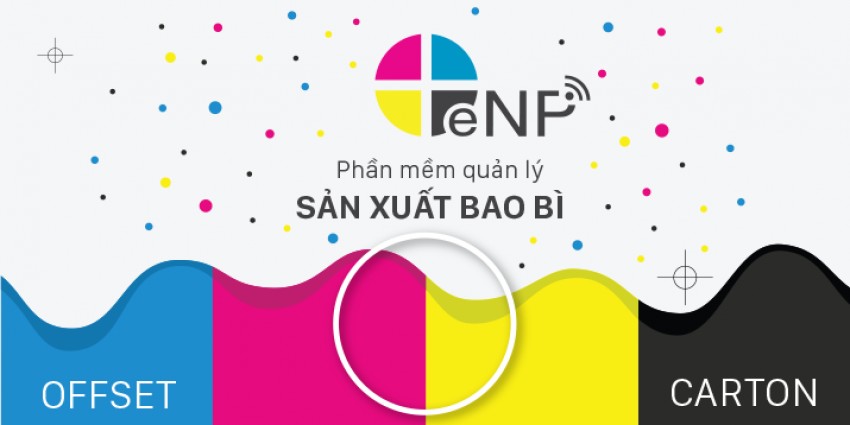 eNP-PHẦN MỀM QUẢN LÝ SẢN XUẤT BAO BÌ